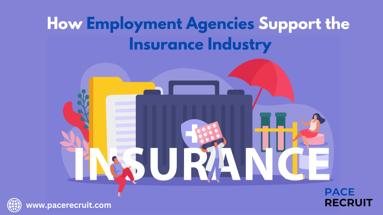 Employment Agencies Support the Insurance Industry