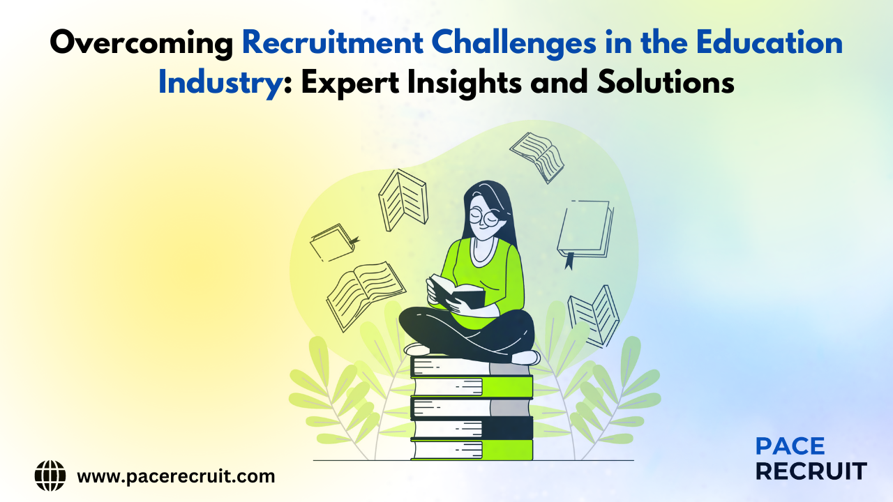 Recruitment Challenges in Education industry