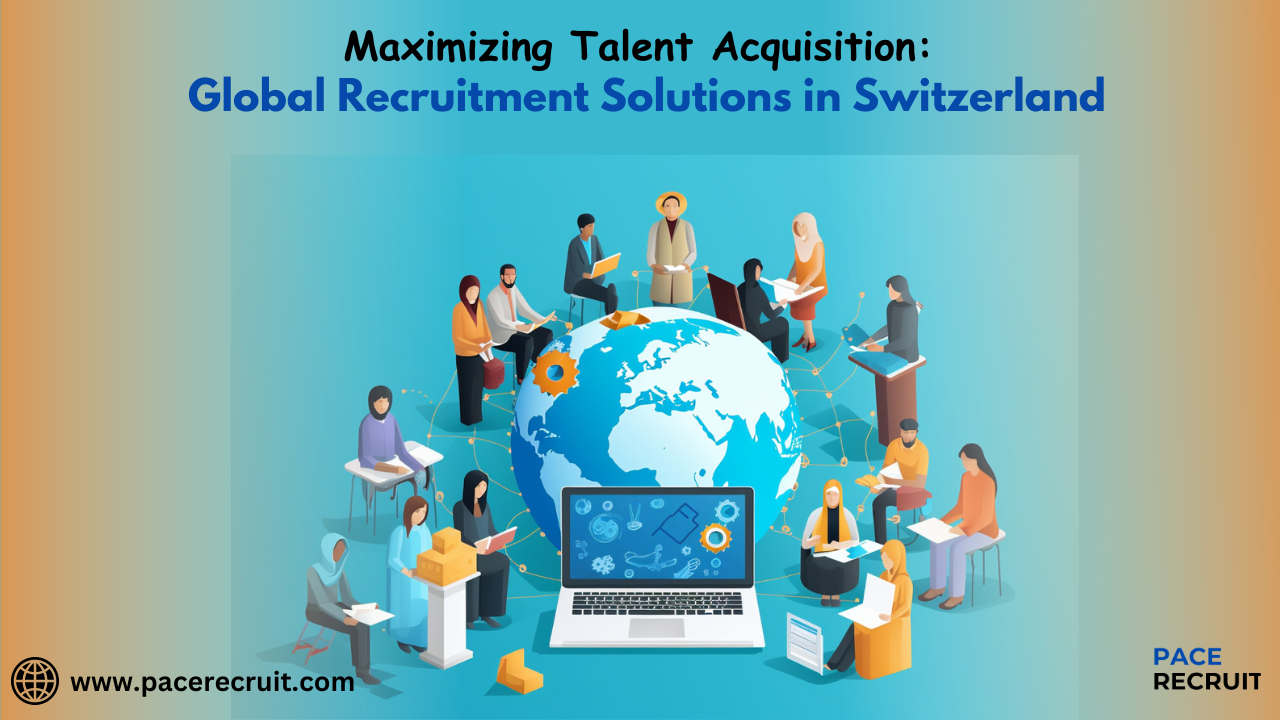 Global Recruitment in Switzerland