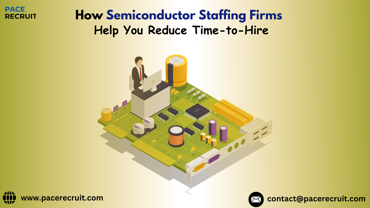 Semiconductor Staffing Firms