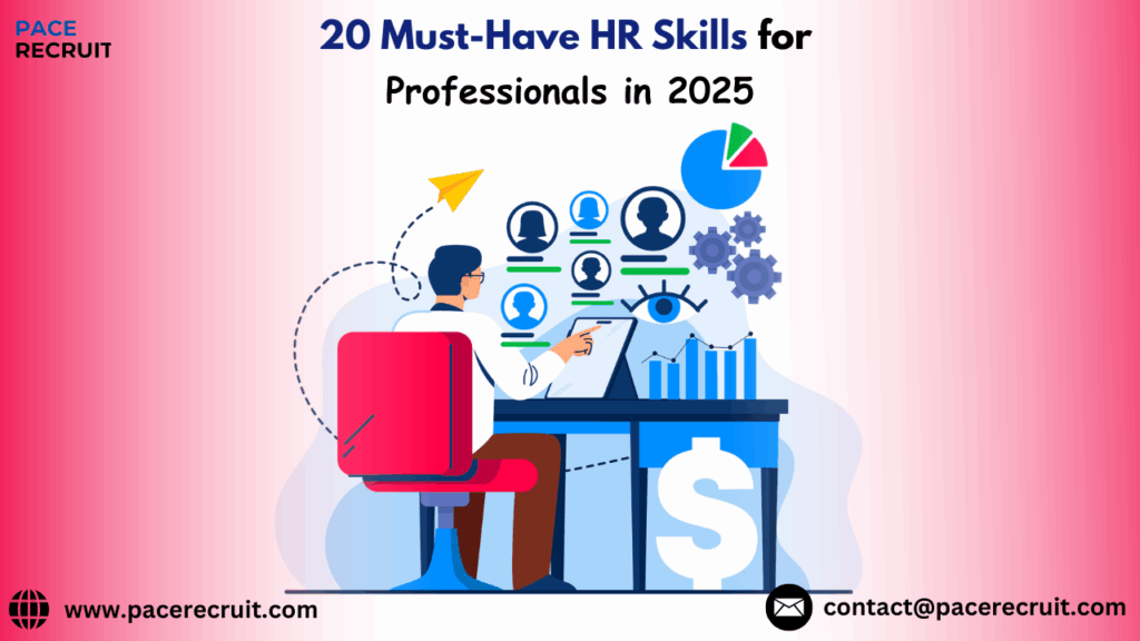 Top 20 HR skills for professionals in 2025 | PACE Recruit